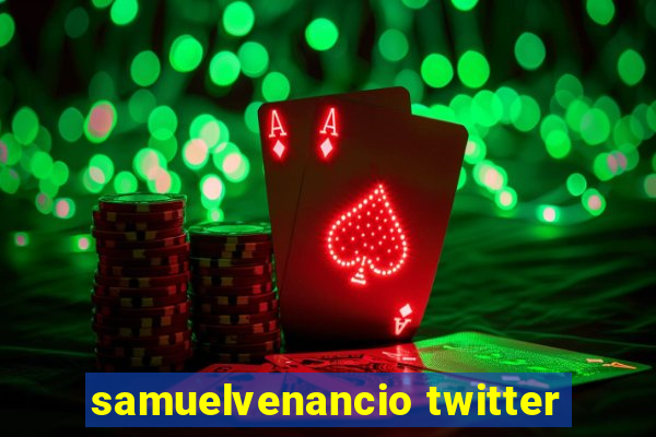 samuelvenancio twitter